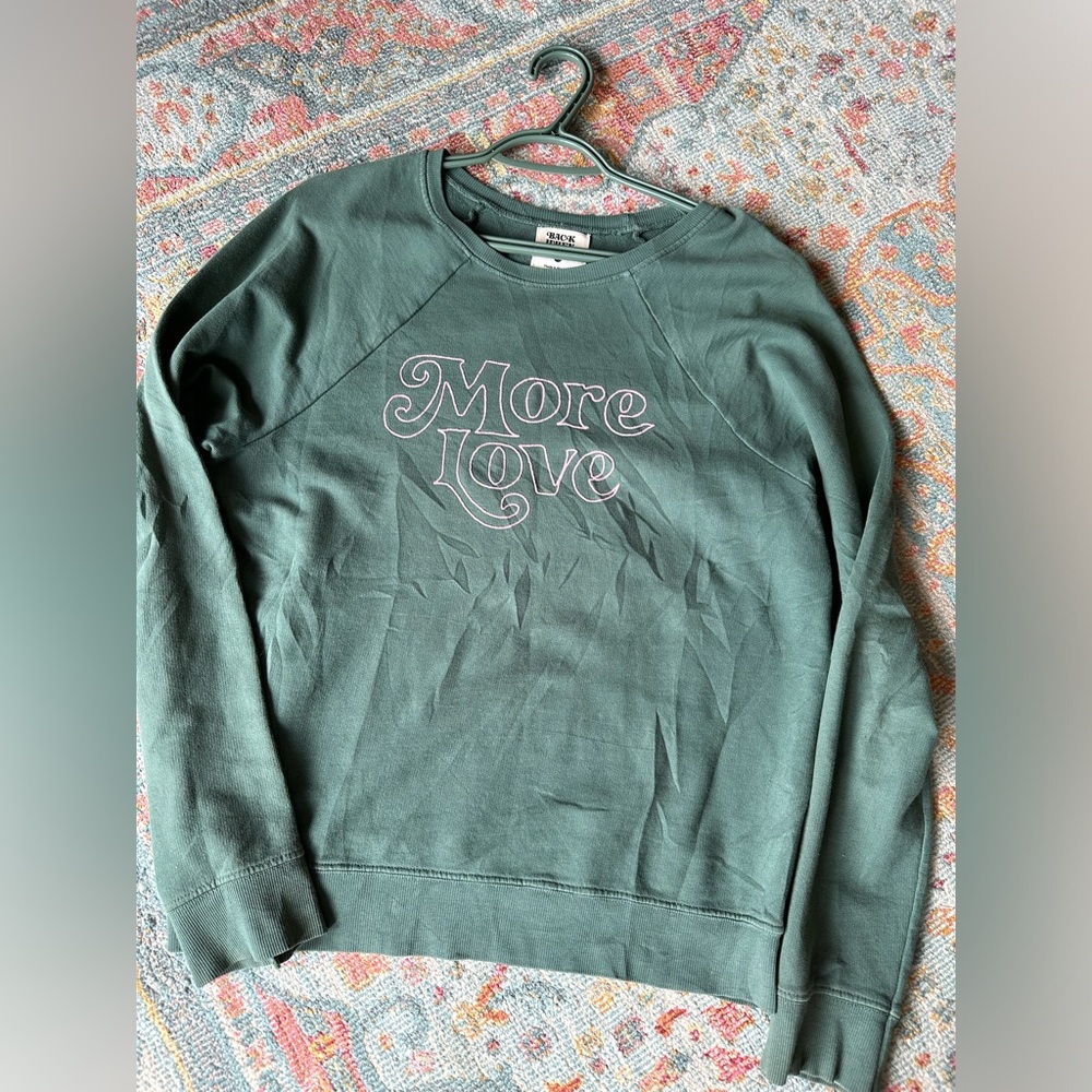 🏔️ BACK WHEN Green 'More Love' Crewneck Sweatshirt
